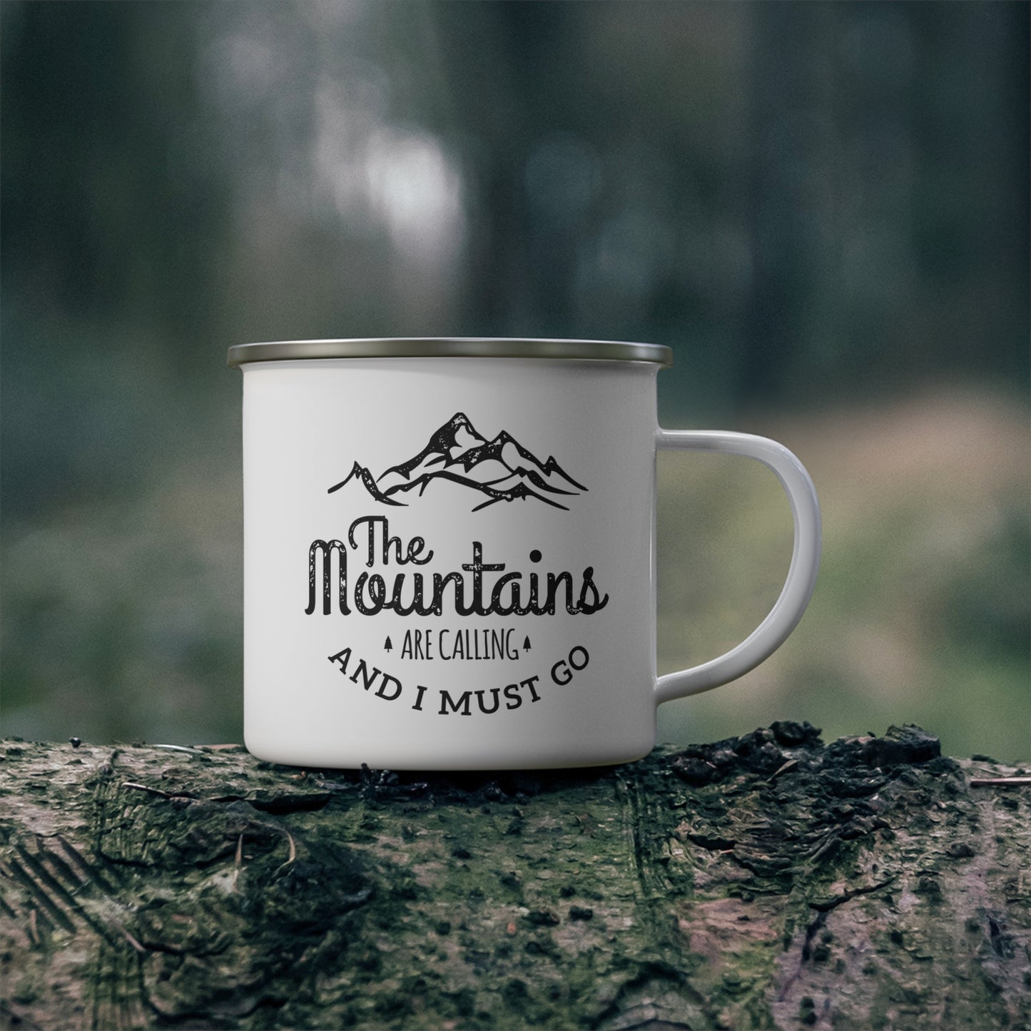 Enamel Camping Mug — "The Mountains Are Calling and I Must Go"