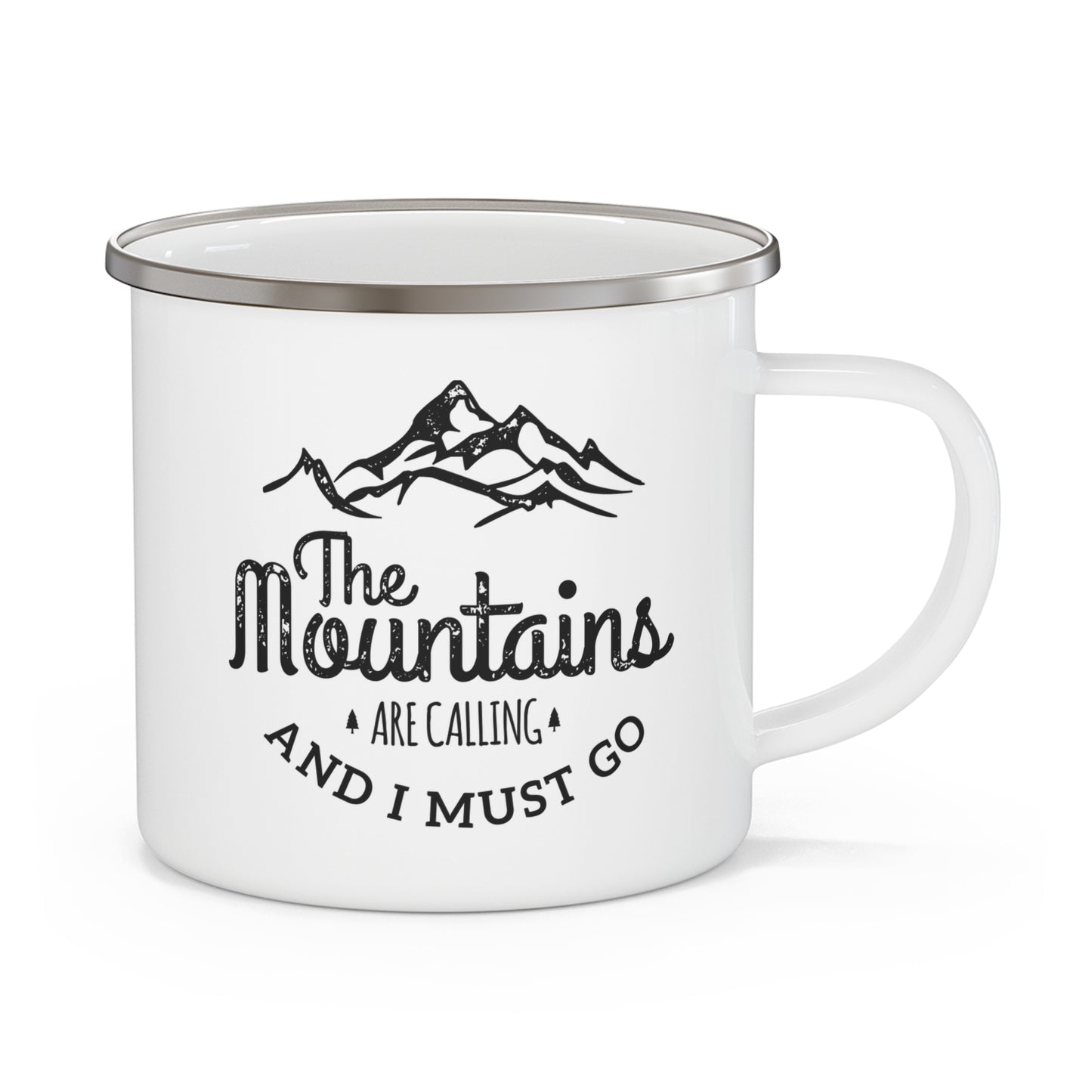 Enamel Camping Mug — "The Mountains Are Calling and I Must Go"