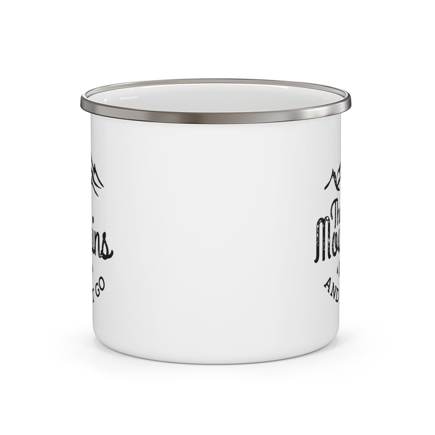 Enamel Camping Mug — "The Mountains Are Calling and I Must Go"