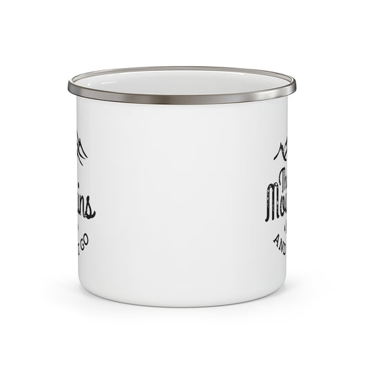 Enamel Camping Mug — "The Mountains Are Calling and I Must Go"